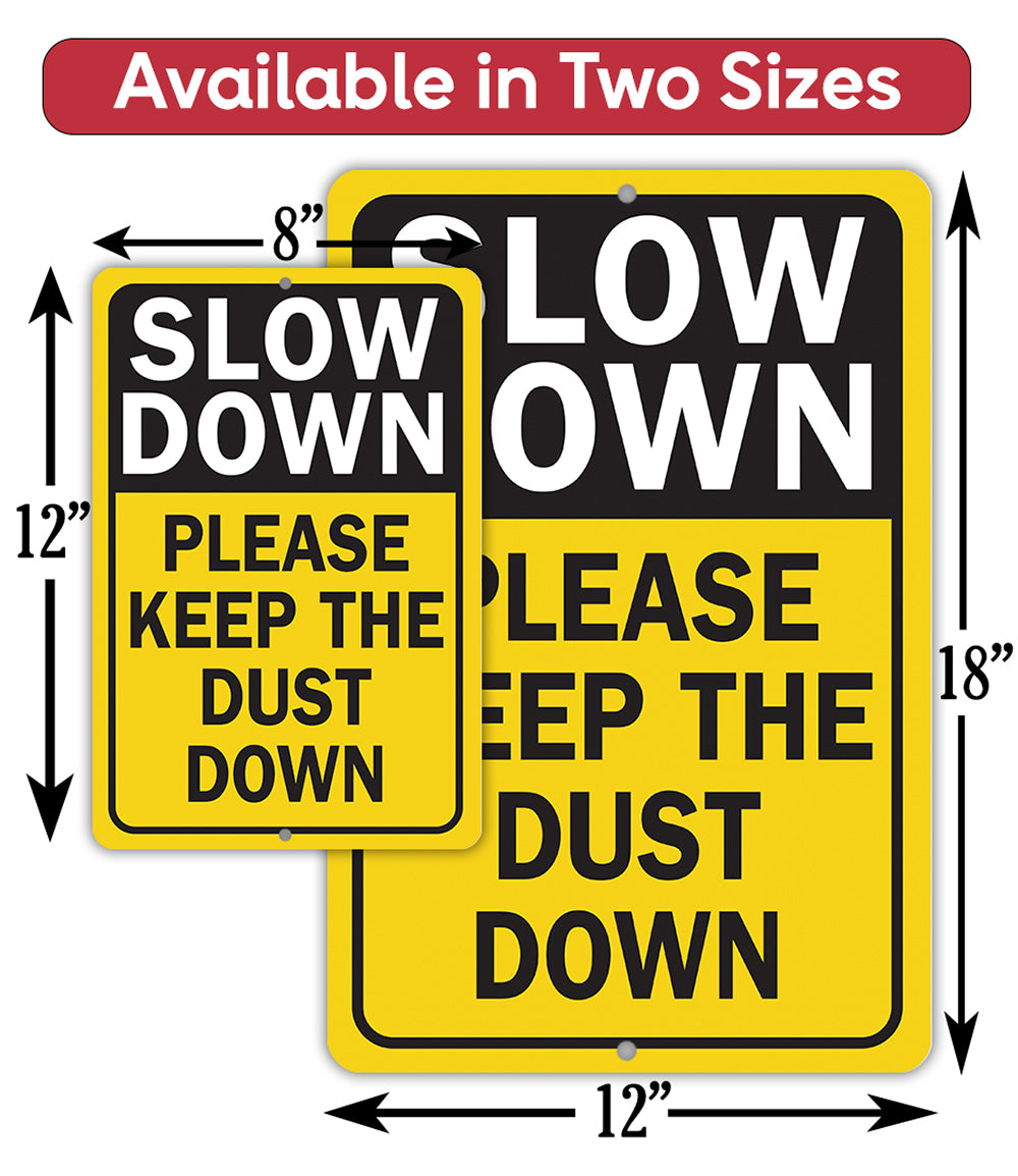 Two-size graphic showing 8 in and 12 in versions of “SLOW DOWN” dust sign