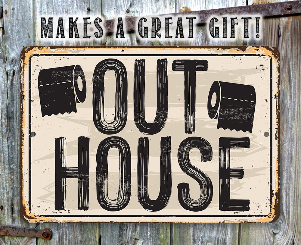 Outdoor metal sign reading “OUT HOUSE” with distressed black lettering and icons