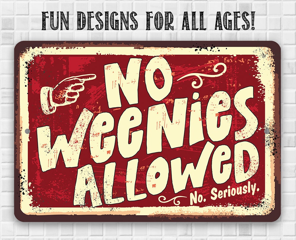 No Weenies Allowed metal sign with cream border, red background, and fun design text