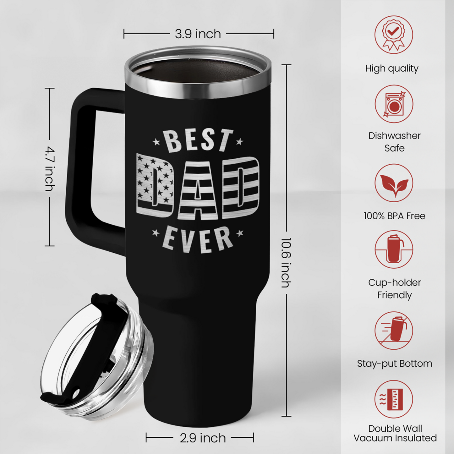 Black 40 oz tumbler with handle; 'Best Dad Ever' graphic, clear top