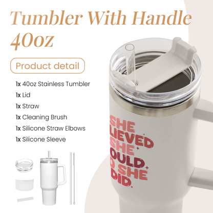 White 40oz tumbler with handle, open lid and drinking straw; red slogan graphic.