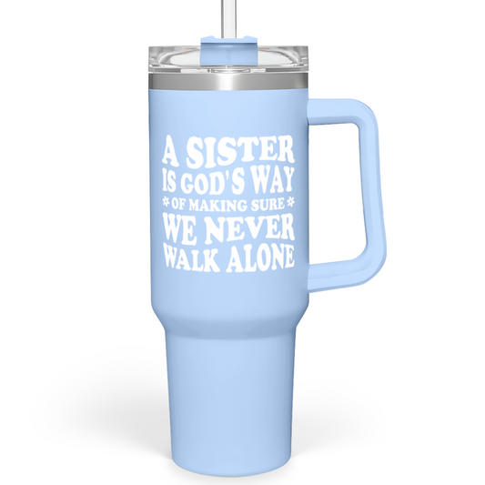Light blue 40oz tumbler with handle, slide-top lid, and “A SISTER…” quote graphic
