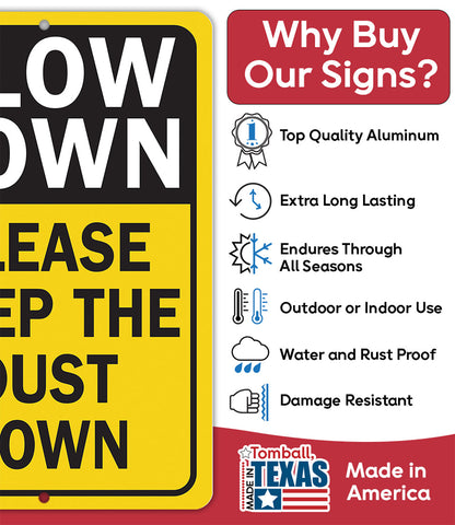Yellow “SLOW DOWN” dust sign with “Why Buy Our Signs?” quality and longevity icons