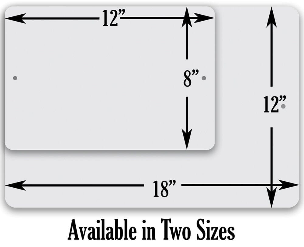 Metal sign size chart showing 12 x 18 inch dimensions and available in two sizes