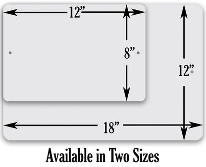 Metal sign size chart showing 12 x 18 inch dimensions and available in two sizes