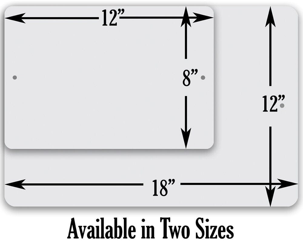 Metal sign size diagram: 12in by 18in with 8in center height