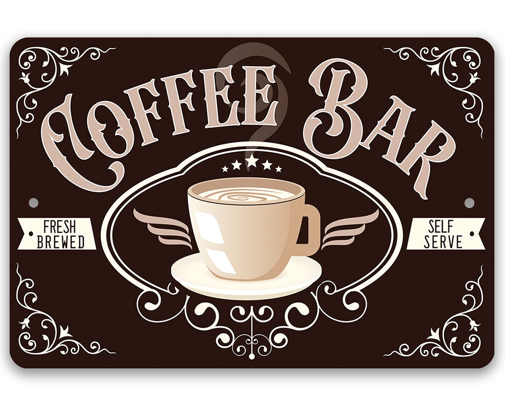 Coffee bar metal sign with coffee cup graphic, Fresh Brewed and Self Serve text