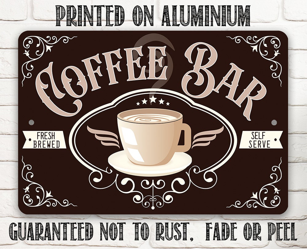 Coffee bar metal sign on aluminum, 'Guaranteed not to rust' and coffee cup artwork