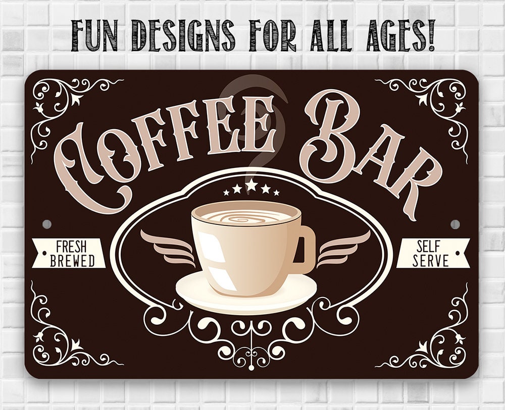 Coffee bar metal sign with 'Fun designs for all ages' and white coffee cup artwork