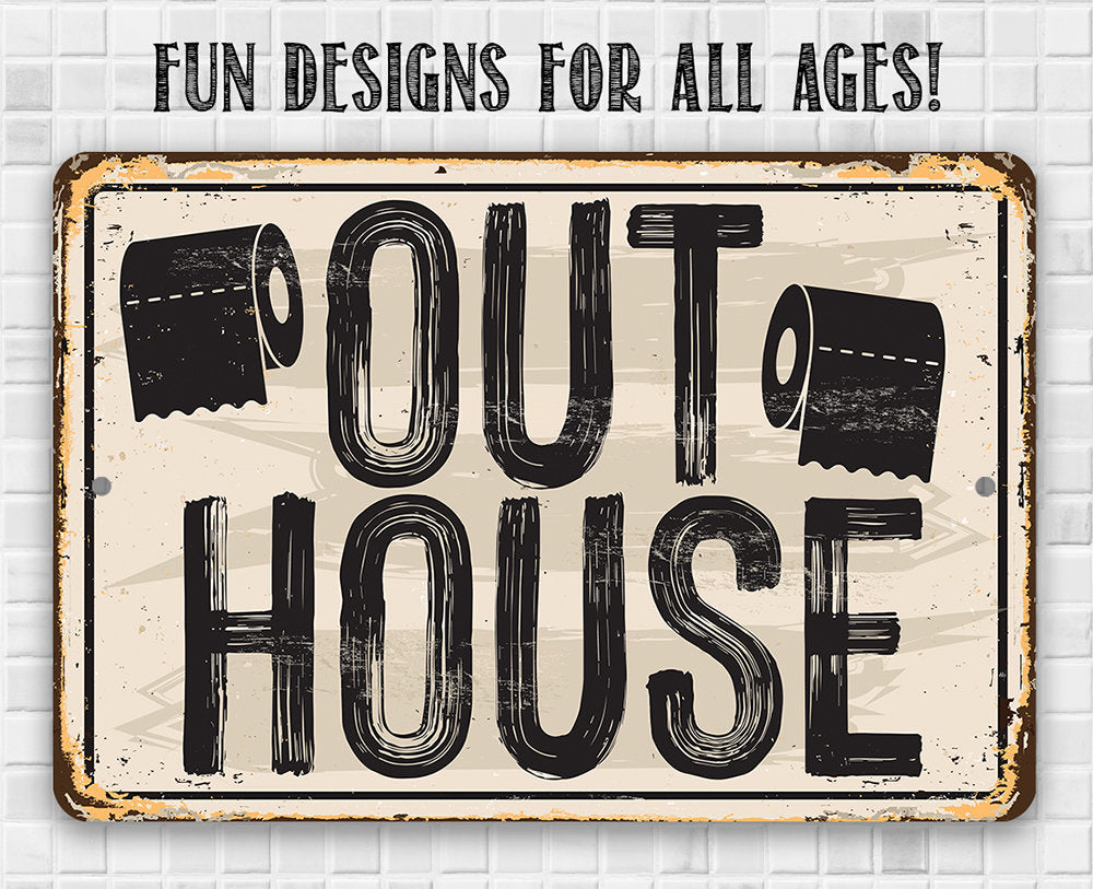 Distressed metal sign with “OUT HOUSE” lettering and toilet-paper icon graphics