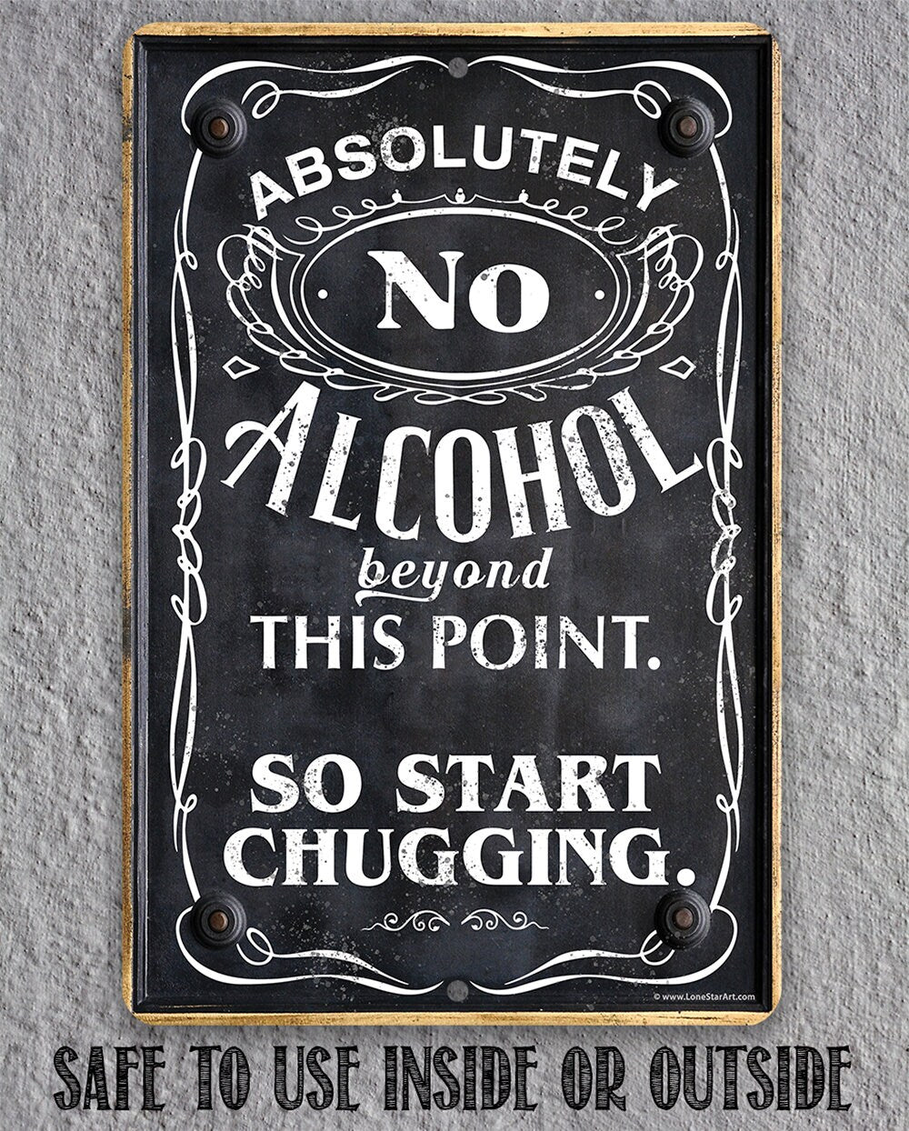 Black metal alcohol warning sign with 'SAFE TO USE INSIDE OR OUTSIDE' at bottom