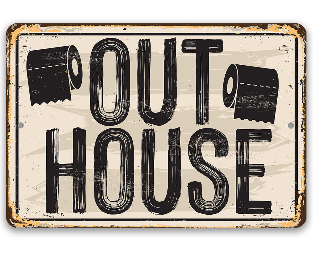 Metal sign reading “OUT HOUSE” with black toilet-paper icons in distressed style