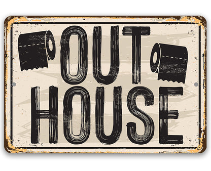 Metal sign reading “OUT HOUSE” with black toilet-paper icons in distressed style