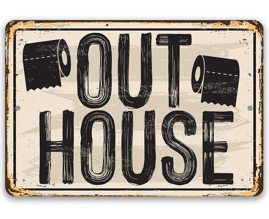 Metal sign reading “OUT HOUSE” with black toilet-paper icons in distressed style