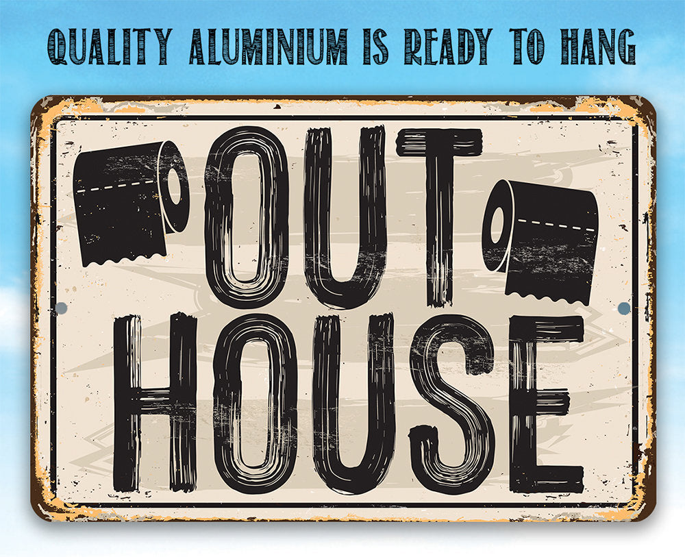Metal sign with “OUT HOUSE” text and “Quality aluminum is ready to hang”