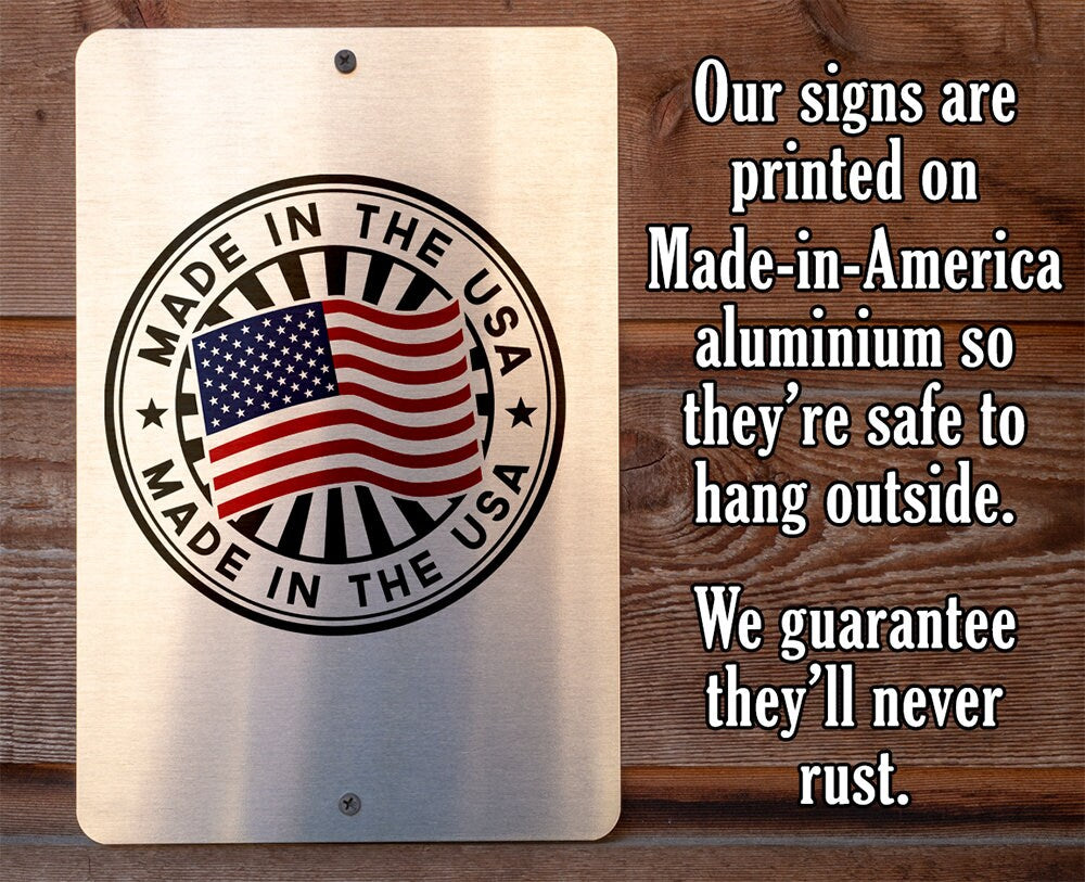 Metal sign back with “Made in the USA” seal and “printed on Made-in-America aluminum”