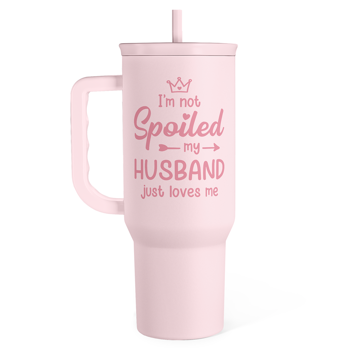 Pink 40oz tumbler with handle, slide lid, and straw; “I’m not Spoiled” front graphic