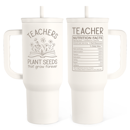 White 40oz slider tumbler with handle, straw, teacher design front and nutrition label