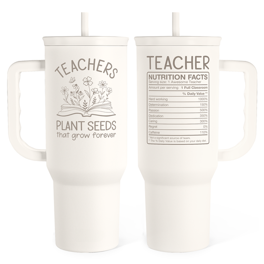 White 40oz slider tumbler with handle, straw, teacher design front and nutrition label