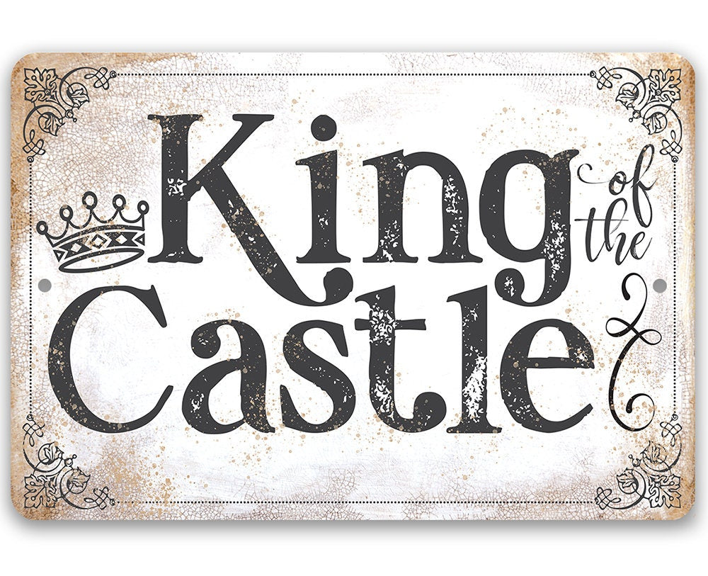 King of the Castle metal sign, crown and black vintage lettering on light background