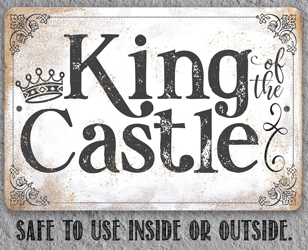 King of the Castle metal sign with crown, black lettering, and 'Safe to use inside or outside'