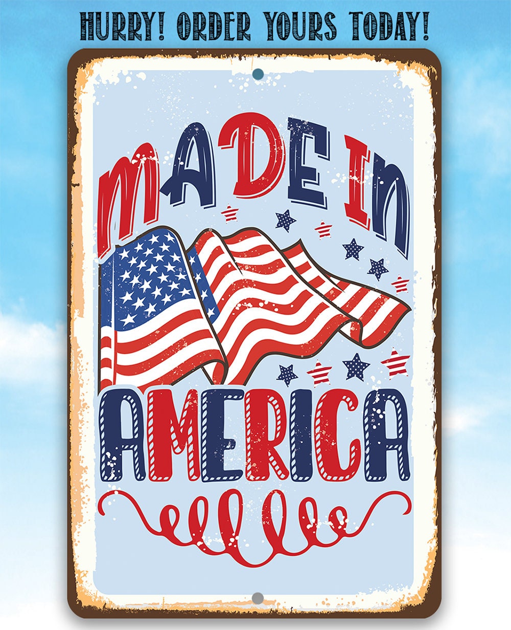 Patriotic metal sign with “Made in America” lettering and American flag graphic