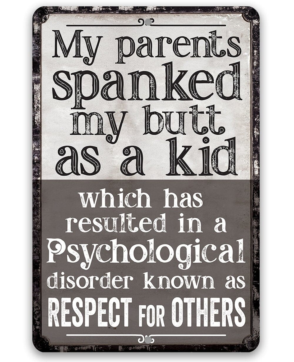 Black metal sign with bold “My parents spanked my butt as a kid” lettering and quote
