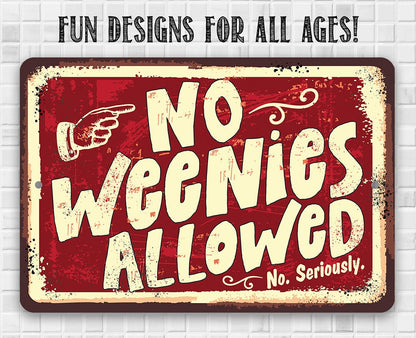 No Weenies Allowed metal sign with cream border, red background, and fun design text