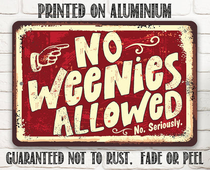 No Weenies Allowed metal sign printed on aluminum with red and cream vintage design