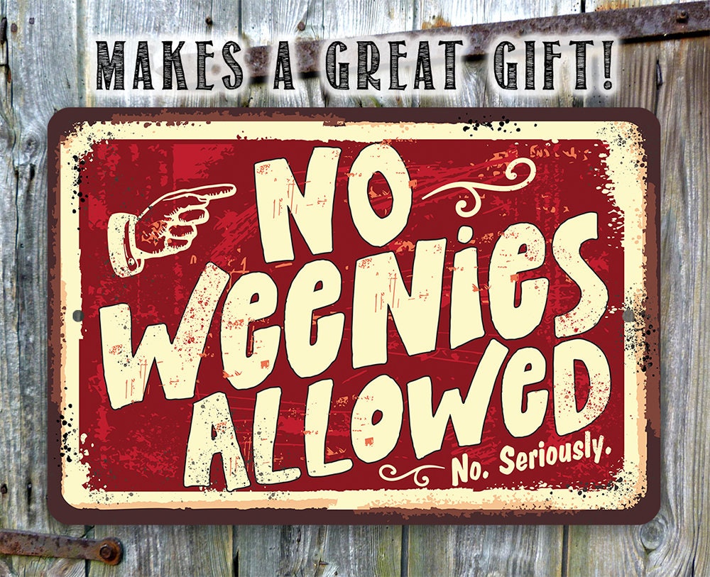 No Weenies Allowed metal sign with red background, cream text, and decorative frame