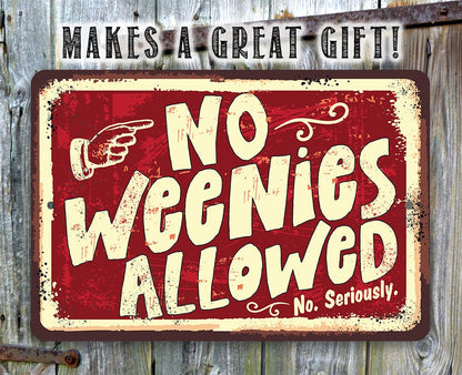 No Weenies Allowed metal sign with red background, cream text, and decorative frame