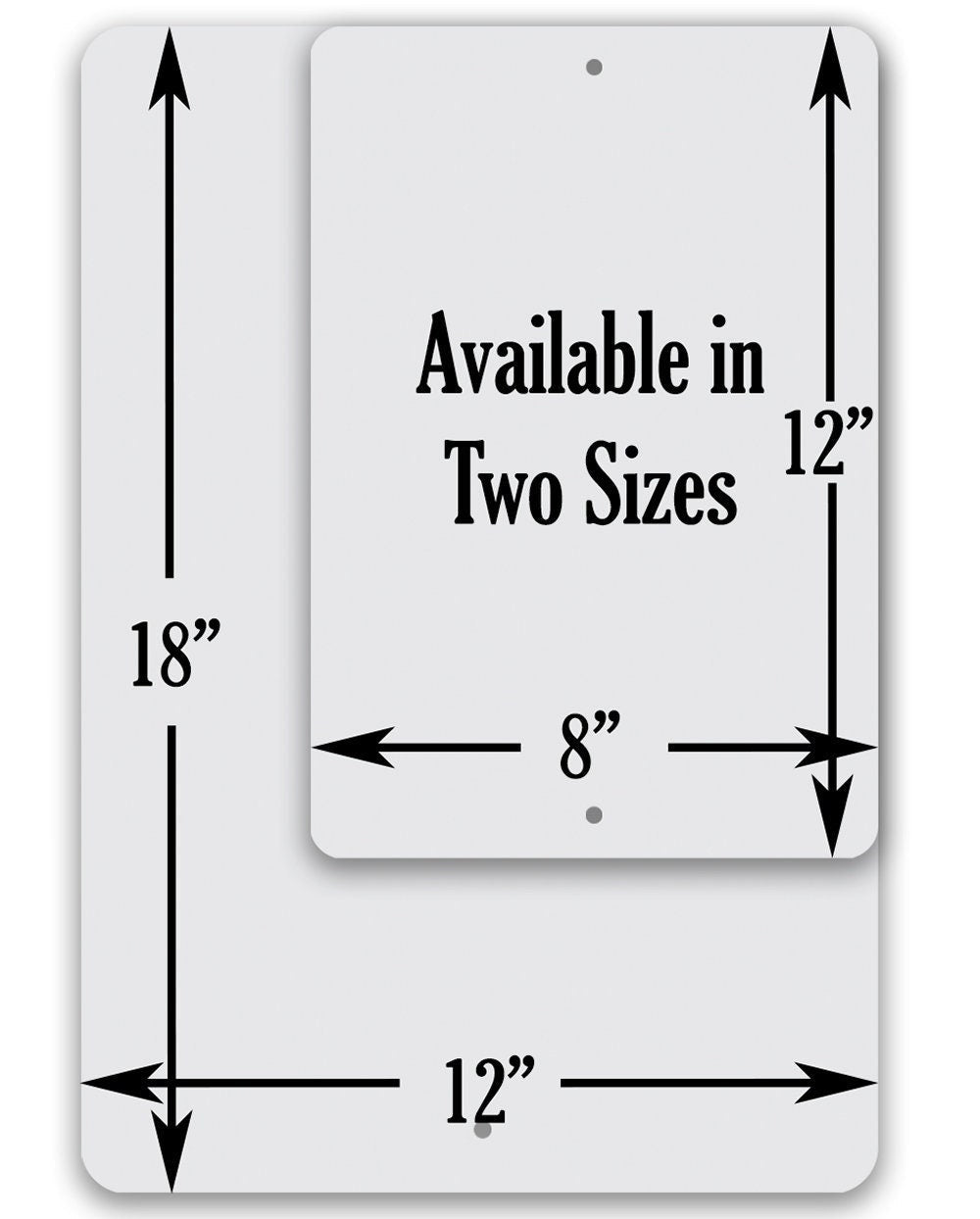 Metal sign sizing diagram showing 12-inch width and 18-inch height