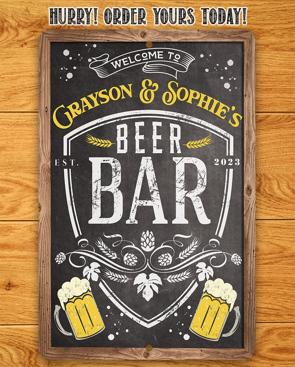 Personalized beer bar metal sign in a frame with “HURRY! ORDER YOURS TODAY!” text