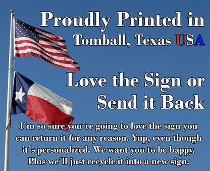 Metal sign with American flags and 'Proudly Printed in Tomball, Texas USA' lettering