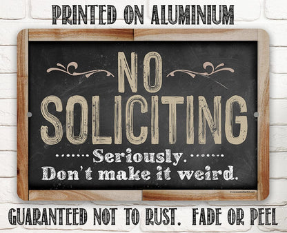 No soliciting metal sign printed on aluminum, with “Guaranteed not to rust” text