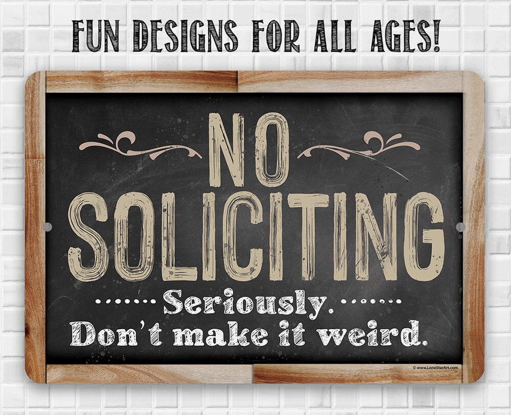 Framed no soliciting metal sign with “NO SOLICITING” and “Don’t make it weird.”