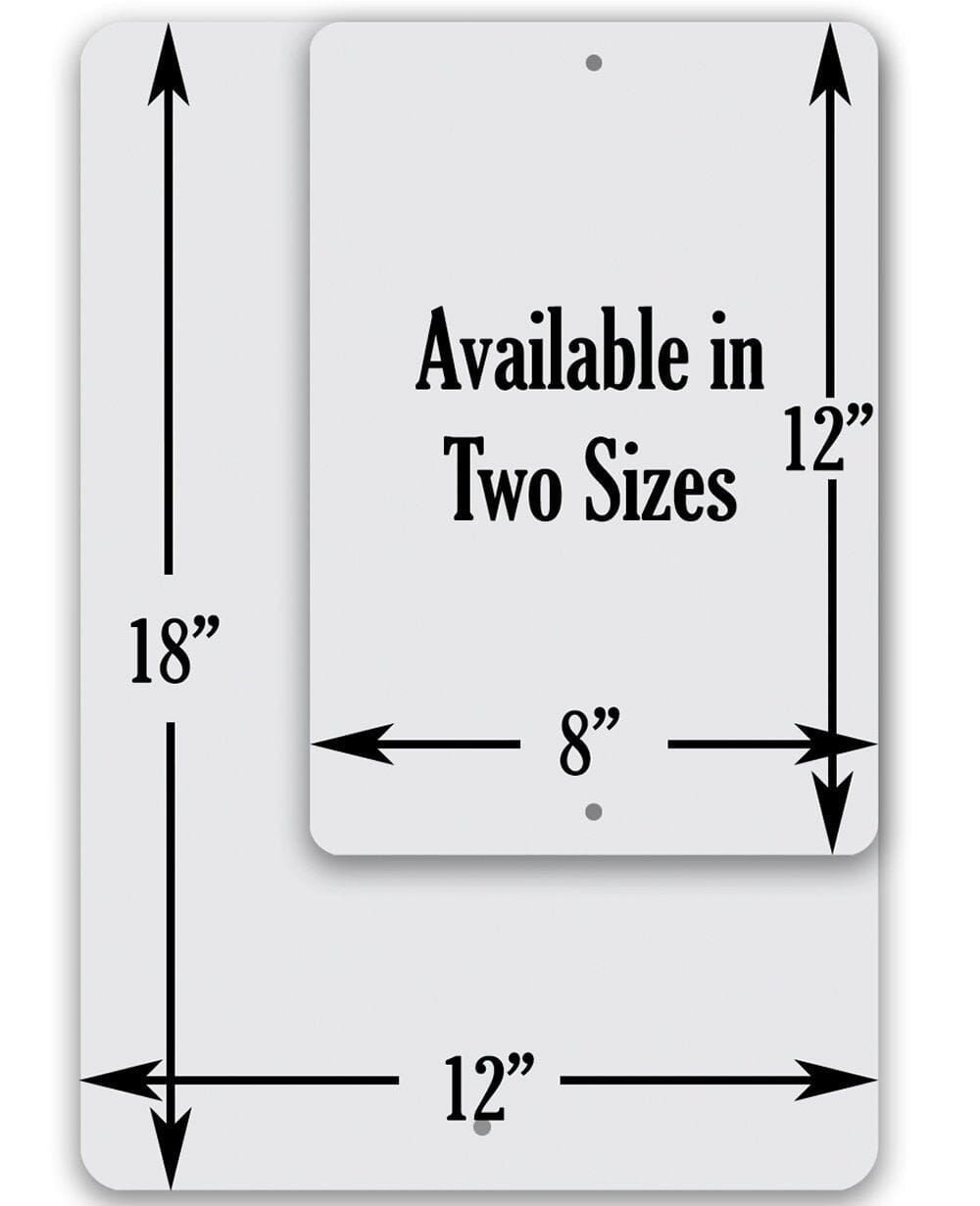 Metal sign size chart: 18 in height, 12 in width, 8 in center measurement