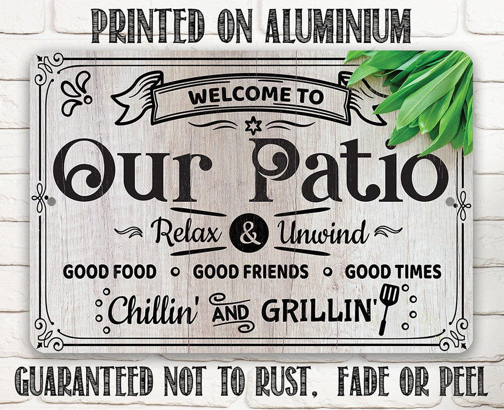 Patio metal welcome sign "Our Patio" with "Printed on Aluminum" and rust-protection text.