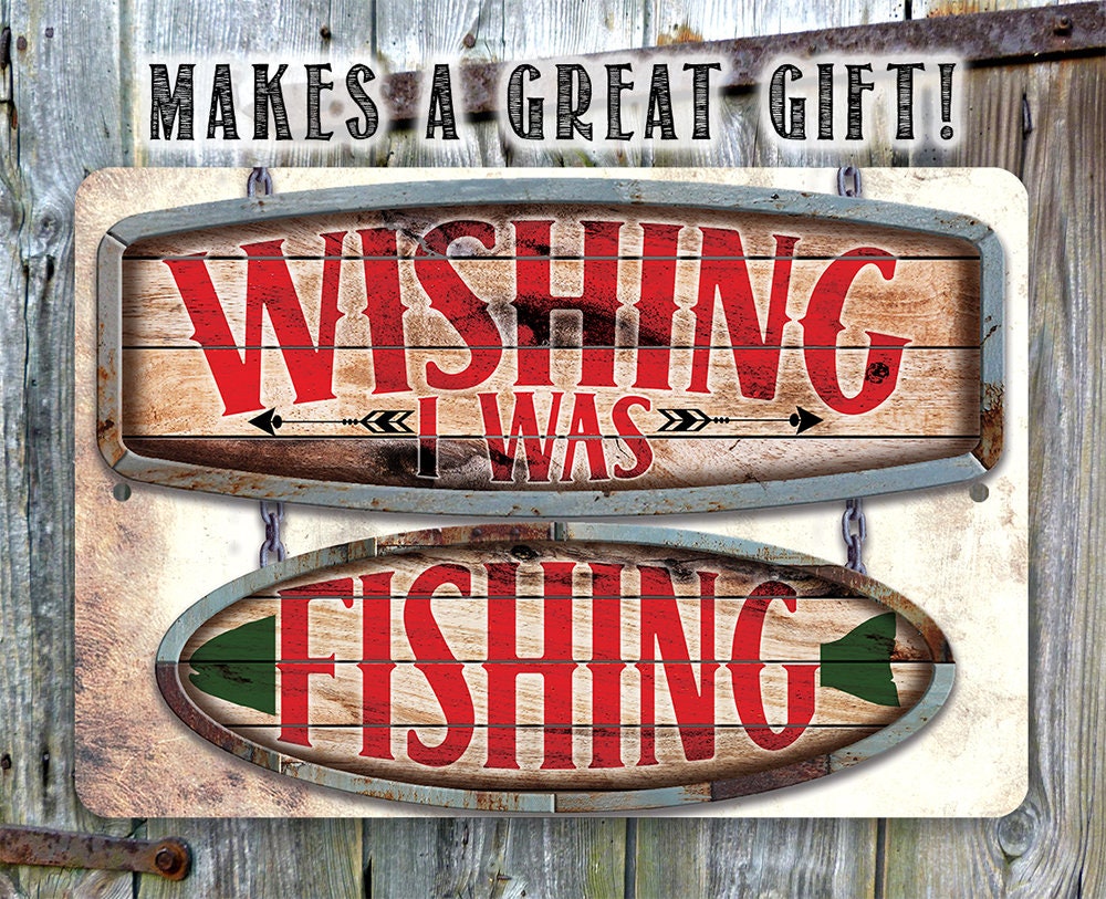 Weathered metal fishing sign reading "Makes a great gift!" with red lettering