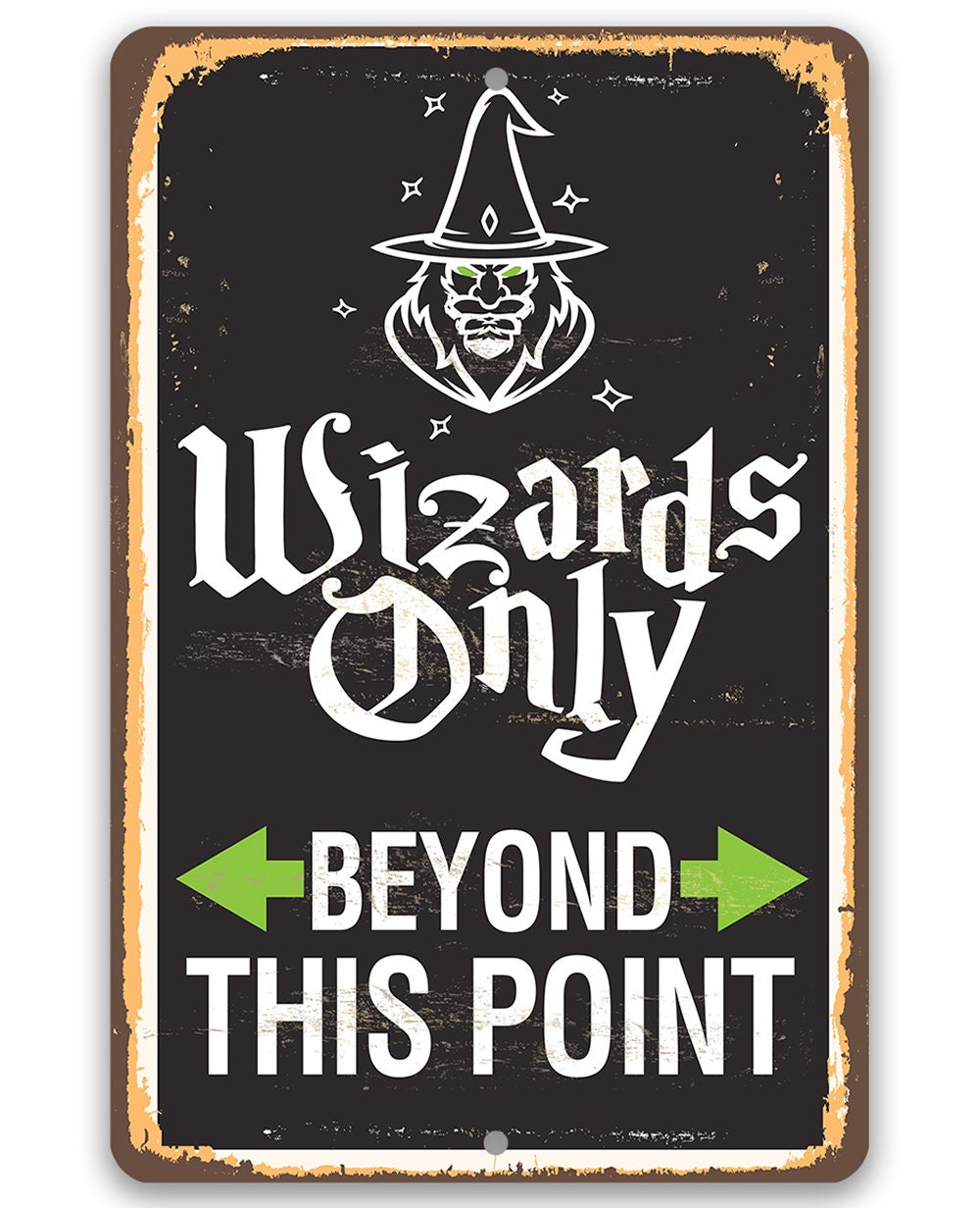 Black metal wizard sign with “Wizards Only” and “Beyond This Point” text